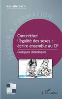 Concrétiser l'égalité des sexes : écrire ensemble au CP, Dialogues didactiques