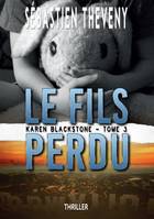 Le fils perdu, Karen Blackstone Tome 3