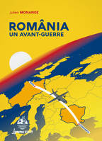 România, Un avant-guerre