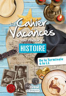 Le cahier de vacances pour réussir en histoire, De la Terminale à la L1