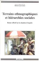 Terrains ethnographiques et hiérarchies sociales - retour réflexif sur la situation d'enquête, retour réflexif sur la situation d'enquête