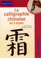 La calligraphie chinoise en 3 styles