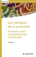 Les cliniques de la précarité - Contexte social, psychopathologie et dispositifs, contexte social, psychopathologie et dispositifs