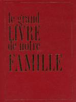 Le grand livre de notre famille