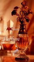 L'abcdaire du parfum