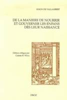 Cinq Livres de la maniere de nourrir et gouverner les enfans dès leur naissance