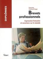 Brevets professionnels, Expression écrite et ouverture sur le monde