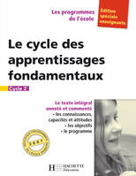 Les programmes de l'école, Le cycle des apprentissages fondamentaux - Édition spéciale enseignants