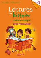 Lectures thématiques - Histoire Cycle 3 - Guide pédagogique - Edition 2012