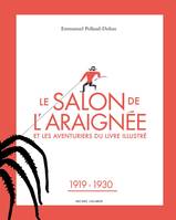 Le Salon de l'araignée, Les aventuriers du livre illustré