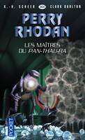 Perry Rhodan - numéro 304 Les maîtres du Pan-thau-ra, Cycle Pan-Thau-Ra volume 7