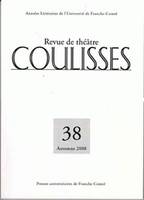 Coulisses, n°38/Automne 2008, Samuel Beckett et le théâtre de l'étranger : art, langues, façons (2e partie)