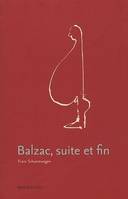 Balzac, suite et fin