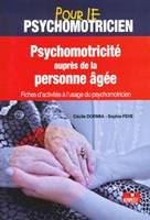 PSYCHOMOTRICITE AUPRES DE LA PERSONNE AGEE