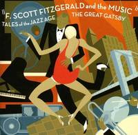 Gatsby Le Magnifique / Les Enfants Du Jazz : F.scott Fitzgerald & La Musique