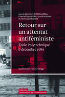 Retour sur un attentat antiféministe, École Polytechnique, 6 décembre 1989