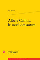 Albert Camus, le souci des autres