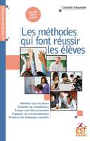 Les méthodes qui font réussir les élèves, MOBILISER TOUS LES ÉLÈVES. TRAVAILLER LES COMPÉTENCES