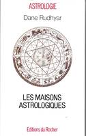 LES MAISONS ASTROLOGIQUES