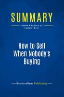 Summary: How to Sell When Nobody's Buying, Review and Analysis of Lakhani's Book