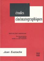 Études cinématographiques n° 153 - 155. Jean Eustache