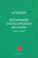 Le Coran , [avec] Dictionnaire encyclopédique du Coran