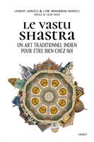 Le Vastu Shastra - Un art traditionnel indien pour être bien chez soi