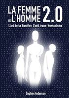 La femme ou l'homme 2.0, L'art de se bonifier