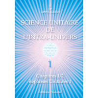 1, Chapitre 1-2, questions unitaires 1, Science Unitaire de l'Intra-Univers 1
