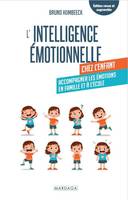 L'intelligence émotionnelle chez l'enfant, Accompagner les émotions en famille et à l'école