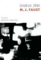 M. J. Faust, fiction
