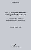 Pour un enseignement efficace des langues aux autochtones, Le paradigme radical en didactique des langues secondes et étrangères (L2)