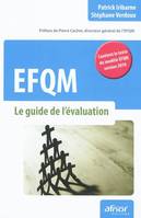 EFQM / le guide de l'évaluation, Le guide de l'évaluation. Contient le texte du modèle EFQM version 2010.