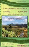 Contes kabyles, La sagesse des oiseaux, Contes Kabyles-Timucuha - Bilingue berbère-français