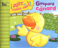 Agite et écoute-moi !, 1, Gaspard le canard