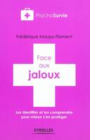 Face aux jaloux, Les identifier et les comprendre pour mieux s'en protéger.