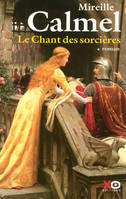 Tome 1, Le chant des sorcières - tome 1, roman