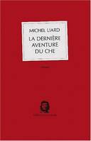 La dernière aventure du Che, roman