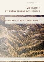 Vie rurale et aménagement des pentes dans l'Anti-Atlas occidental – Maroc