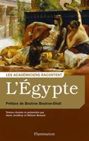 L’Égypte. Écrivains voyageurs et savants archéologues