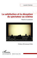 La satisfaction et la déception du spectateur au cinéma, Théories et pratiques