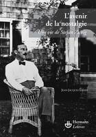 L'avenir de la nostalgie, Une vie de Stefan Zweig