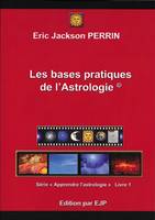 Série Apprendre l'astrologie, 1, Astrologie livre 1 : Les bases pratiques de l'astrologie
