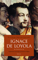 Ignace de Loyola, Biographie