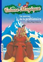 6, La cabane magique / Le sorcier de la préhistoire, Le sorcier de la préhistoire