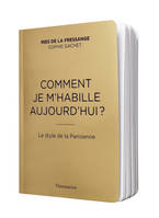 Comment je m'habille aujourd'hui ?, Le style de la Parisienne