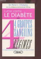 Lutter contre le diabète avec 4 groupes sanguins, 4 régimes, et accompagner son traitement