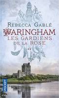 2, Waringham, 2. Les Gardiens de la rose