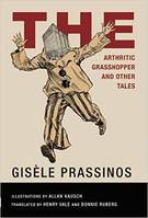 GisEle Prassinos The Arthritic Grasshopper Collected Stories 1934-44 /anglais