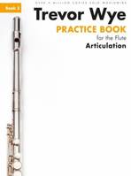 Trevor Wye Practice Book For The Flute, Book 3 - Articulation